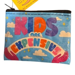 Blue Q Bags ZipUp Wristlet Pouch Says "Kids Are Expensive" NWT Recycled Material